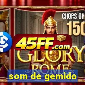 som de gemido